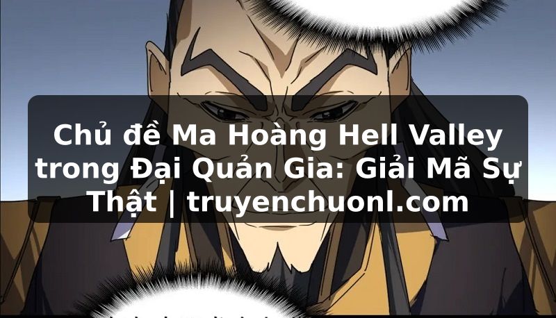 Chủ đề Ma Hoàng Hell Valley trong Đại Quản Gia: Giải Mã Sự Thật | truyenchuonl.com