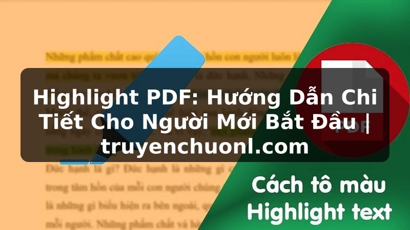 Highlight PDF: Hướng Dẫn Chi Tiết Cho Người Mới Bắt Đầu | truyenchuonl.com