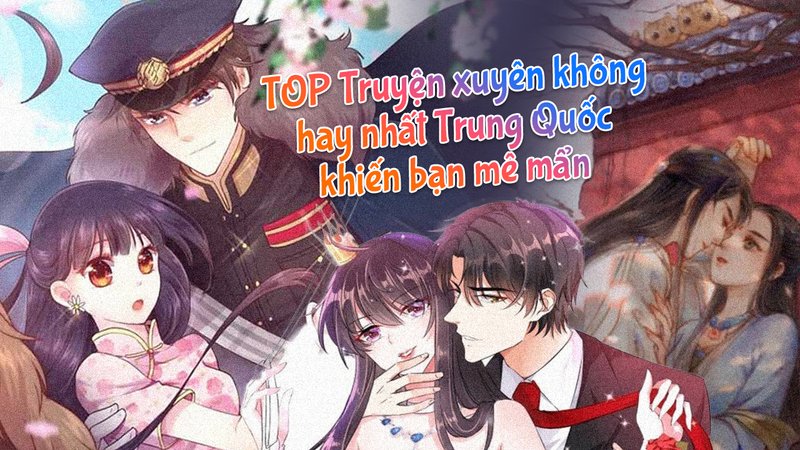 kham-pha-the-gioi-xuyen-khong-top-truyen-trung-quoc-gay-nghien-nhat-2024-truyenchuonl-com-0-1