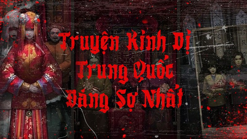 kinh-di-trung-quoc-giai-ma-nguon-goc-cua-nhung-truyen-ma-rung-ron-truyenchuonl-com-0-1