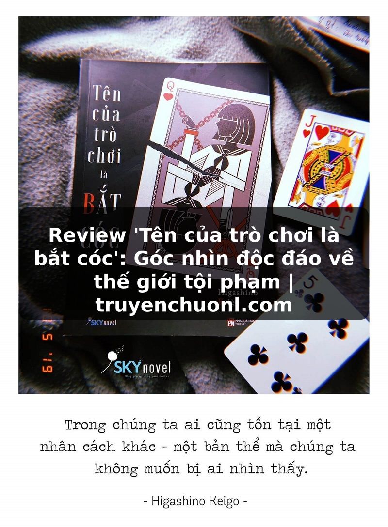 Review 'Tên của trò chơi là bắt cóc': Góc nhìn độc đáo về thế giới tội phạm | truyenchuonl.com