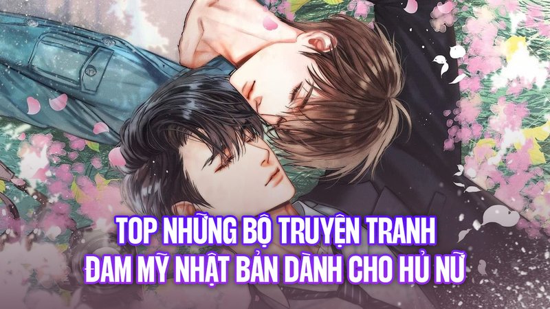 top-7-manga-dam-my-nhat-ban-gay-nghien-cho-hu-nu-cap-nhat-2024-truyenchuonl-com-0-1