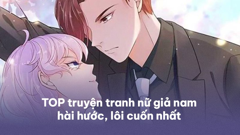 top-truyen-tranh-nu-gia-nam-cuoi-ron-yeu-dam-say-truyenchuonl-com-0-1