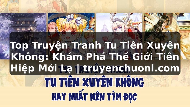 Top Truyện Tranh Tu Tiên Xuyên Không: Khám Phá Thế Giới Tiên Hiệp Mới Lạ | truyenchuonl.com